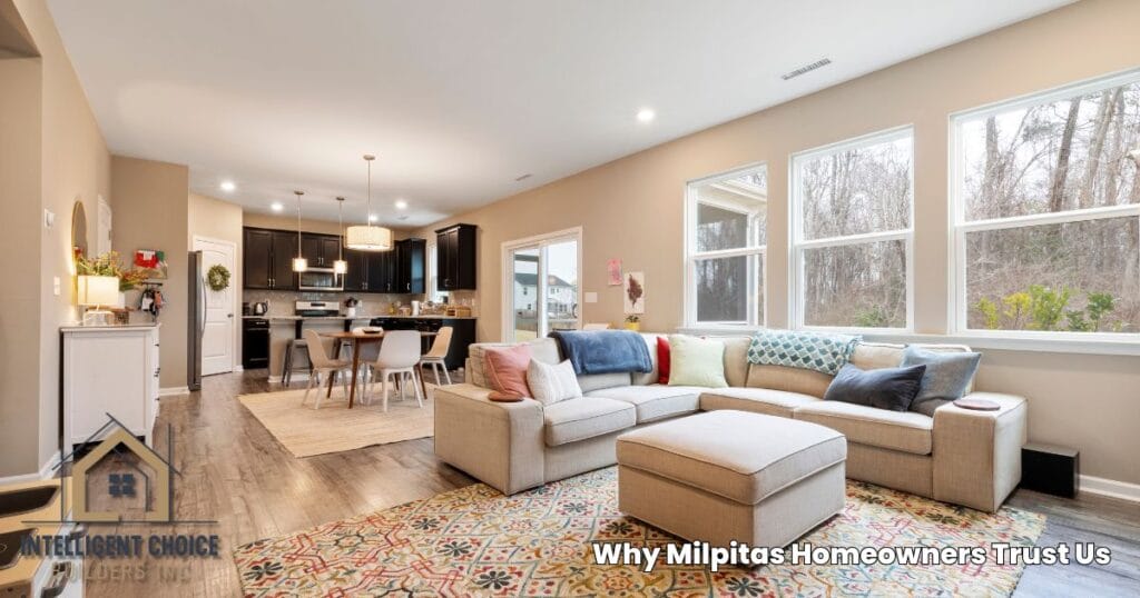 Home Additions in Milpitas, CA 6 Why Milpitas Homeowners Trust Us