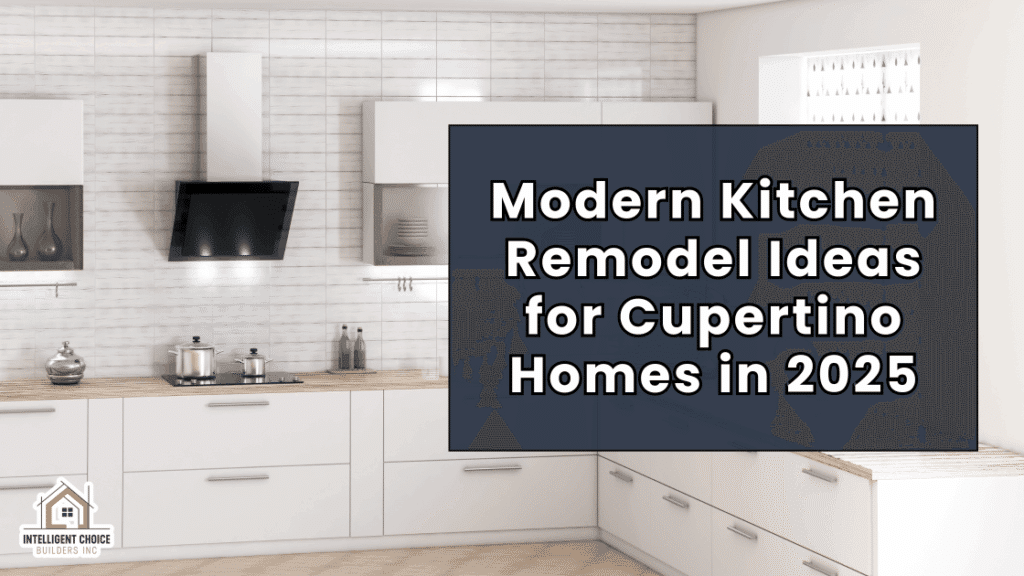 Modern kitchen remodel for Cupertino homes 2025